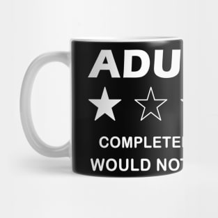 Adulting One Star completely overrated. Would Not Recommend  Funny Adult Men Mug